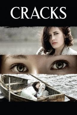 ดูหนังออนไลน์ฟรีเรื่อง Cracks (2009) หัวใจเธอกล้าท้าลิขิต ดูหนังออนไลน์ HD พากย์ไทย HD