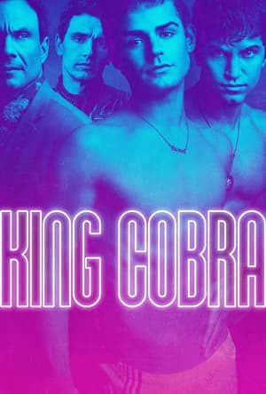 ดูหนังออนไลน์ฟรีเรื่อง King Cobra (2016) คิงคอบบ้า เปลื้องผ้าให้ฉาวโลก ดูหนังออนไลน์ HD พากย์ไทย HD