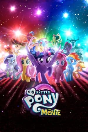 ดูหนังออนไลน์ฟรีเรื่อง My Little Pony The Movie (2017) มาย ลิตเติ้ล โพนี่ เดอะ มูฟวี่ ดูหนังออนไลน์ HD พากย์ไทย HD