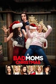 ดูหนังออนไลน์ฟรีเรื่อง A Bad Moms Christmas (2017) คริสต์มาสป่วน แก๊งค์แม่ชวนคึก ดูหนังออนไลน์ HD พากย์ไทย HD