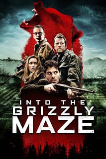 ดูหนังออนไลน์ฟรีเรื่อง Into the Grizzly Maze (2015) กริซลี่ หมีโหด! เหมี้ยมมรณะ! [ซับไทย] ดูหนังออนไลน์ HD พากย์ไทย HD