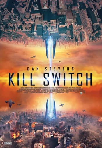 ดูหนังออนไลน์ฟรีเรื่อง Kill Switch (2017) วันหายนะพลิกโลก ดูหนังออนไลน์ HD พากย์ไทย HD