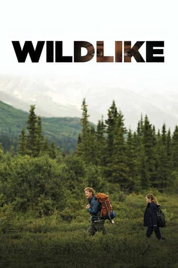 ดูหนังออนไลน์ฟรีเรื่อง Wildlike (2014) [ซับไทย] ดูหนังออนไลน์ HD พากย์ไทย HD