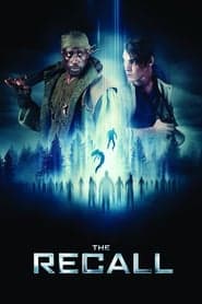 ดูหนังออนไลน์ฟรีเรื่อง The Recall (2017) สมรภูมิเอเลี่ยนล่ากลืนโลก ดูหนังออนไลน์ HD พากย์ไทย HD