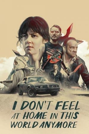 ดูหนังออนไลน์ฟรีเรื่อง I Don’t Feel at Home in This World Anymore | Netflix (2017) โลกนี้ไม่ใช่ที่ของฉัน ดูหนังออนไลน์ HD พากย์ไทย HD