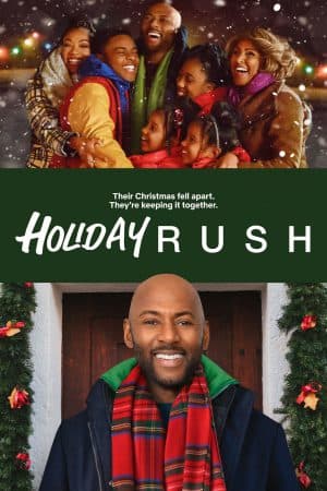 ดูหนังออนไลน์ฟรีเรื่อง Holiday Rush (2019) ฮอลิเดย์ รัช ดูหนังออนไลน์ HD พากย์ไทย HD