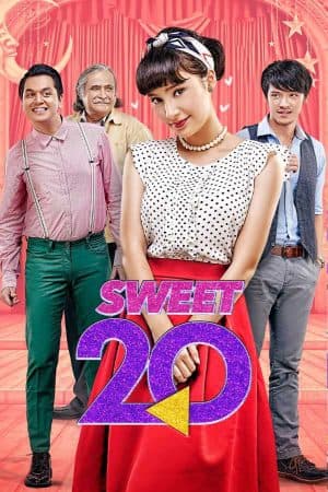 ดูหนังออนไลน์ฟรีเรื่อง Sweet 20 (2017) หวานนี้ 20 อีกครั้ง ดูหนังออนไลน์ HD พากย์ไทย HD