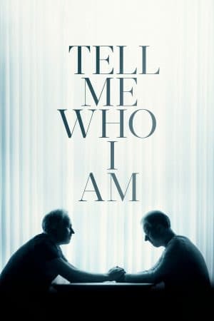 ดูหนังออนไลน์ฟรีเรื่อง Tell Me Who I Am | Netflix (2019) เงามืดแห่งความทรงจำ ดูหนังออนไลน์ HD พากย์ไทย HD