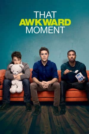 ดูหนังออนไลน์ฟรีเรื่อง That Awkward Moment  (2014) หนึ่ง ส่อง ซั่ม เอาวะ เลิกโสด ดูหนังออนไลน์ HD พากย์ไทย HD