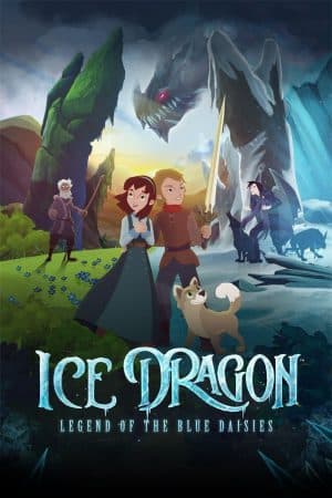 ดูหนังออนไลน์ฟรีเรื่อง Ice Dragon- Legend of the Blue Daisies (2018) ดูหนังออนไลน์ HD พากย์ไทย HD
