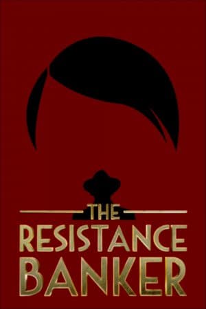 ดูหนังออนไลน์ฟรีเรื่อง The Resistance Banker (2018) อหังการนายทุนใต้ดิน ดูหนังออนไลน์ HD พากย์ไทย HD