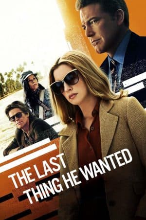 ดูหนังออนไลน์ฟรีเรื่อง The Last Thing He Wanted | Netflix (2020) คำสั่งตาย ดูหนังออนไลน์ HD พากย์ไทย HD
