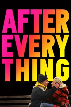 ดูหนังออนไลน์ฟรีเรื่อง After Everything (2018) ดูหนังออนไลน์ HD พากย์ไทย HD