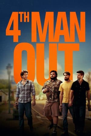 ดูหนังออนไลน์ฟรีเรื่อง Fourth Man Out (2015) โฟร์ท แมน เอาท์ ดูหนังออนไลน์ HD พากย์ไทย HD