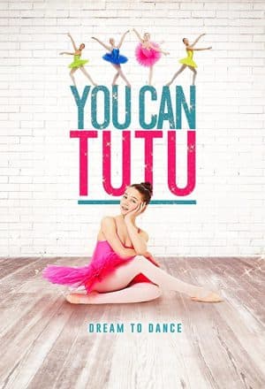 ดูหนังออนไลน์ฟรีเรื่อง You Can Tutu (2017) ดูหนังออนไลน์ HD พากย์ไทย HD