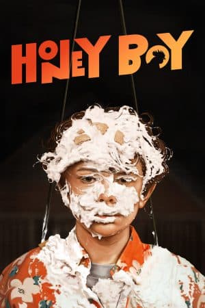 ดูหนังออนไลน์ฟรีเรื่อง Honey Boy (2019) เด็กชายผิวสีน้ำผึ้ง ดูหนังออนไลน์ HD พากย์ไทย HD
