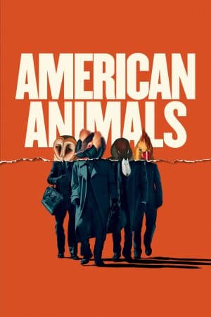 ดูหนังออนไลน์ฟรีเรื่อง American Animals (2018) รวมกันปล้น อย่าให้ใครจับได้ ดูหนังออนไลน์ HD พากย์ไทย HD