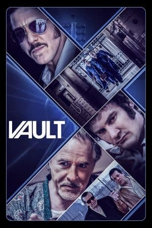 ดูหนังออนไลน์ฟรีเรื่อง Vault (2019) แผนปล้นโครตเซฟ ดูหนังออนไลน์ HD พากย์ไทย HD