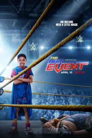 ดูหนังออนไลน์ฟรีเรื่อง The Main Events (2020) หนุ่มน้อยเจ้าสังเวียน WWE ดูหนังออนไลน์ HD พากย์ไทย HD
