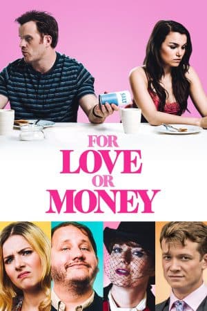 ดูหนังออนไลน์ฟรีเรื่อง For Love or Money  (2019) รักฉันนั้นเพื่อ…ใคร ดูหนังออนไลน์ HD พากย์ไทย HD