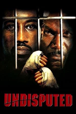 ดูหนังออนไลน์ฟรีเรื่อง Undisputed 1 (2002) ศึก 2 ใหญ่…ดวลนรกเดือด ดูหนังออนไลน์ HD พากย์ไทย HD