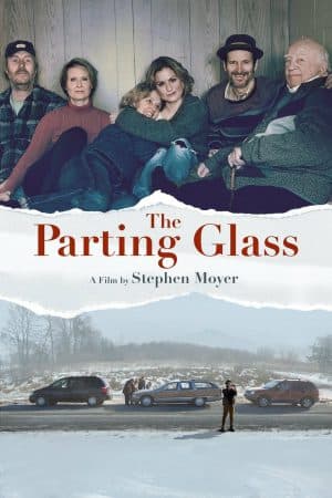 ดูหนังออนไลน์ฟรีเรื่อง The Parting Glass (2018) บรรยายไทย ดูหนังออนไลน์ HD พากย์ไทย HD