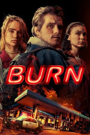 ดูหนังออนไลน์ฟรีเรื่อง Burn (2019) เบิร์น เอา มัน ไป เผา ดูหนังออนไลน์ HD พากย์ไทย HD