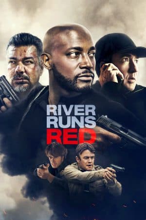 ดูหนังออนไลน์ฟรีเรื่อง River Runs Red (2018) กฎหมายของข้า ดูหนังออนไลน์ HD พากย์ไทย HD
