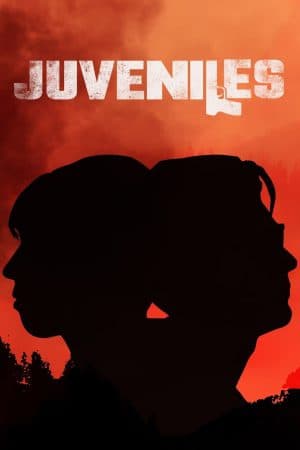 ดูหนังออนไลน์ฟรีเรื่อง Juveniles (2018) เด็กและเยาวชน ดูหนังออนไลน์ HD พากย์ไทย HD