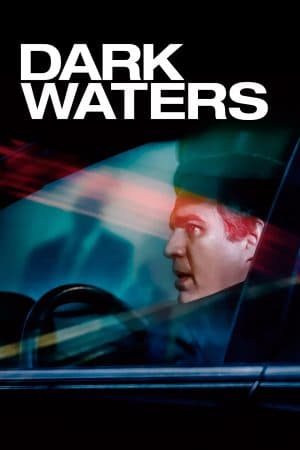 ดูหนังออนไลน์ฟรีเรื่อง Dark Waters (2019) พลิกน้ำเน่าคดีฉาวโลก ดูหนังออนไลน์ HD พากย์ไทย HD