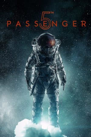 ดูหนังออนไลน์ฟรีเรื่อง 5th Passenger (2017) ห้าลูกเรือผู้รอด ดูหนังออนไลน์ HD พากย์ไทย HD