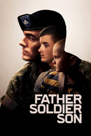ดูหนังออนไลน์ฟรีเรื่อง Father Soldier Son (2020) ลูกชายทหารกล้า ดูหนังออนไลน์ HD พากย์ไทย HD