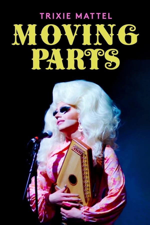 ดูหนังออนไลน์ฟรีเรื่อง Trixie Mattel Moving Parts (2019) ทริกซี่ แมตเทล ฟันเฟืองที่ผลักดัน ดูหนังออนไลน์ HD พากย์ไทย HD