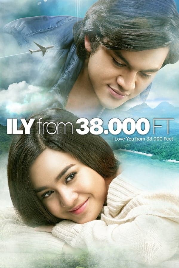 ดูหนังออนไลน์ฟรีเรื่อง I Love You from 38000 Feet (2016) 38000 ฟีต ฉันรักเธอ ดูหนังออนไลน์ HD พากย์ไทย HD