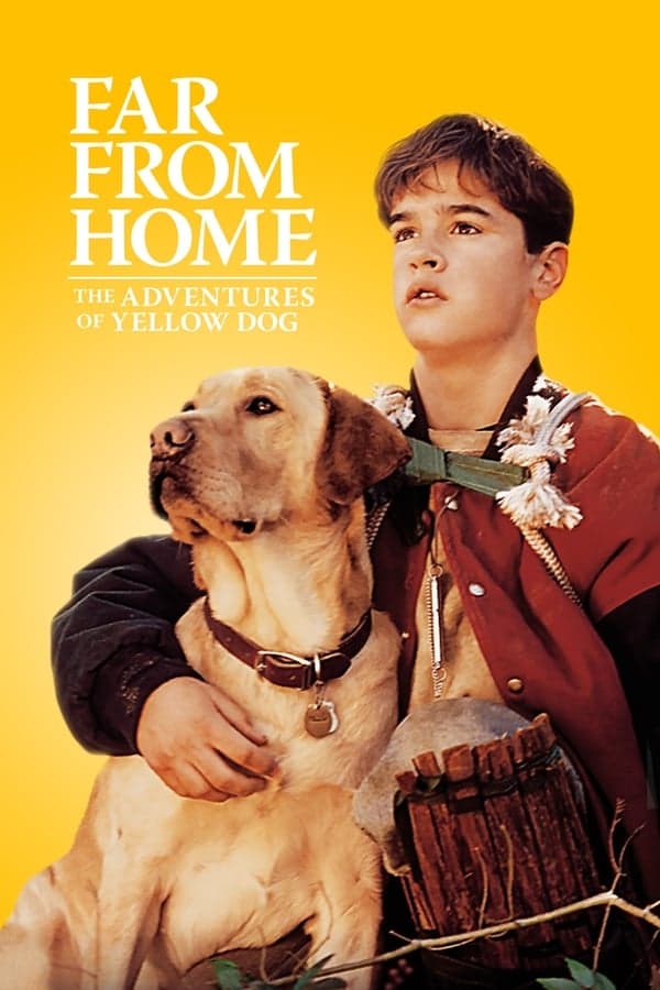 ดูหนังออนไลน์ฟรีเรื่อง Far from Home The Adventures of Yellow Dog (1995) เพื่อนรักแสนรู้ ดูหนังออนไลน์ HD พากย์ไทย HD