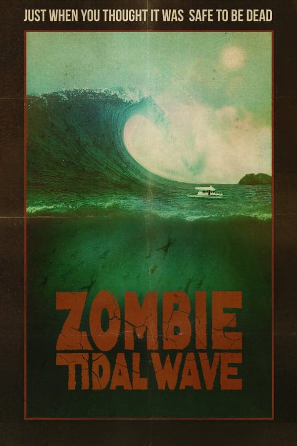 ดู Zombie Tidal Wave (2019) ซอมบี้โต้คลื่น HD หนังซอมบี้ (Zombie)