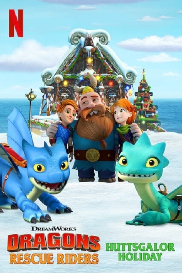 ดูหนังออนไลน์ฟรีเรื่อง Dragons Rescue Riders Huttsgalor Holiday | Netflix (2020) ทีมมังกรผู้พิทักษ์ วันหยุดฮัตส์เกเลอร์ ดูหนังออนไลน์ HD พากย์ไทย HD