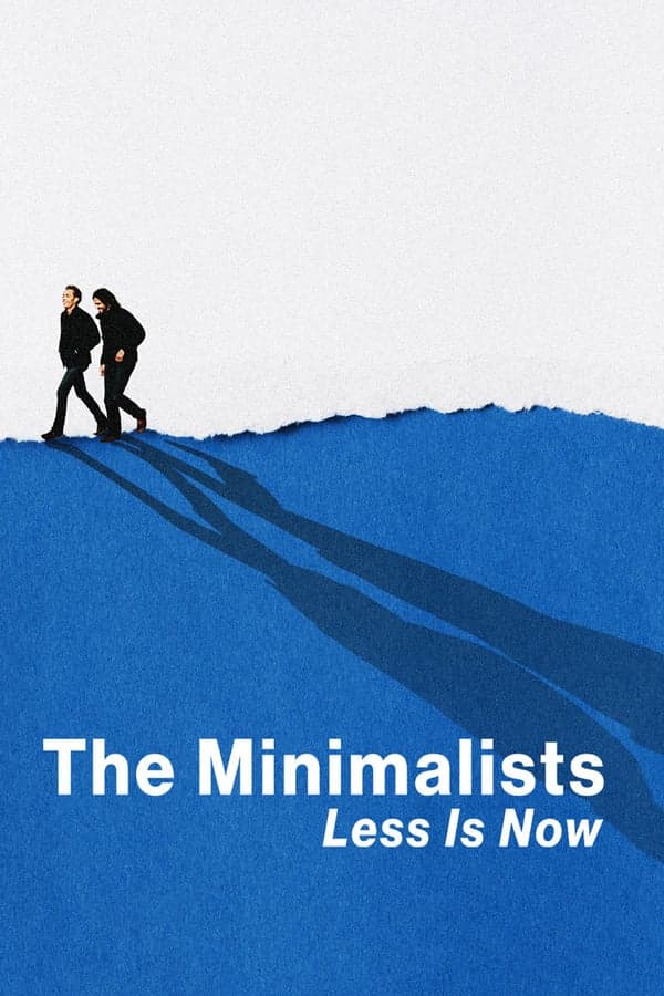 ดูหนังออนไลน์ฟรีเรื่อง The Minimalists Less Is Now (2021) มินิมอลลิสม์ ถึงเวลามักน้อย ดูหนังออนไลน์ HD พากย์ไทย HD