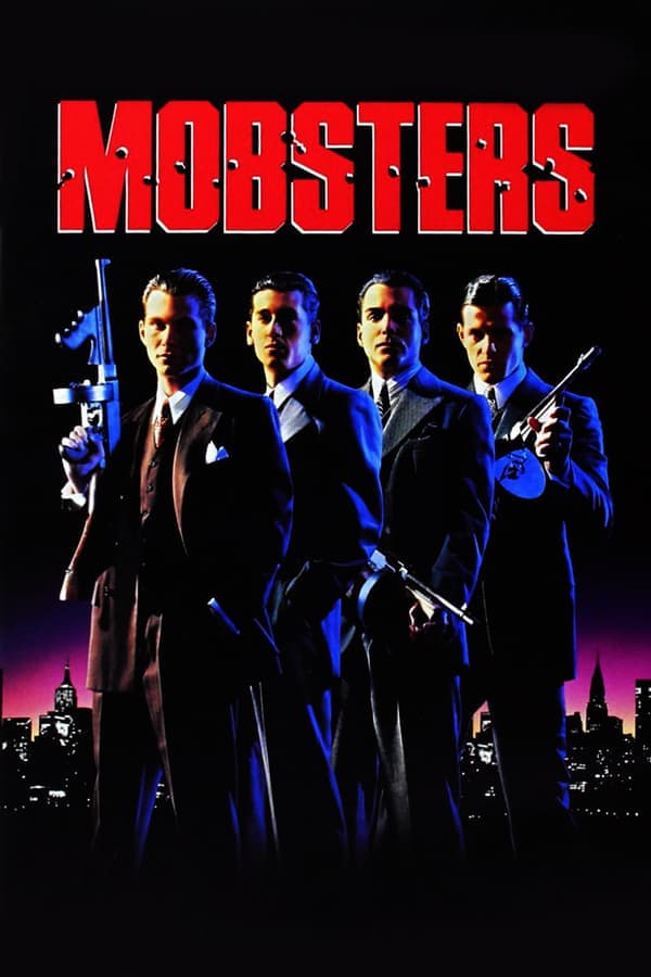 ดูหนังออนไลน์ฟรีเรื่อง Mobsters (1991) กำเนิดเจ้าพ่อ ดูหนังออนไลน์ HD พากย์ไทย HD