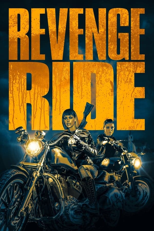 ดูหนังออนไลน์ฟรีเรื่อง Revenge Ride (2020) ดูหนังออนไลน์ HD พากย์ไทย HD