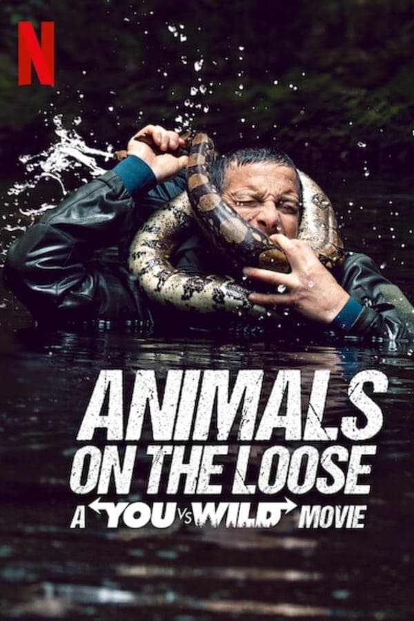 ดูหนังออนไลน์ฟรีเรื่อง Animals on the Loose A You vs. Wild Movie (2021) ผจญภัยสุดขั้วกับแบร์ กริลส์ เดอะ มูฟวี่ (Netflix) ดูหนังออนไลน์ HD พากย์ไทย HD
