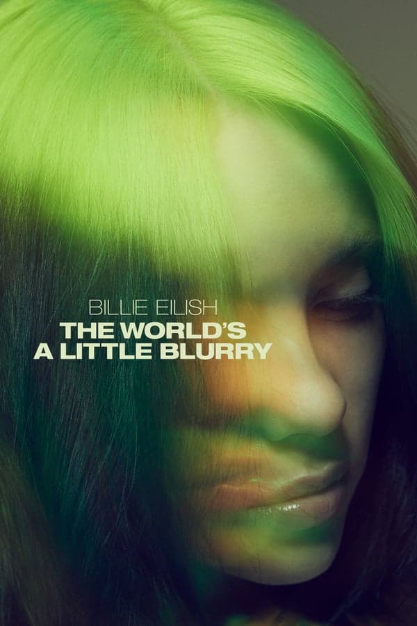 ดูหนังออนไลน์ฟรีเรื่อง Billie Eilish The World’s a Little Blurry (2021) ดูหนังออนไลน์ HD พากย์ไทย HD