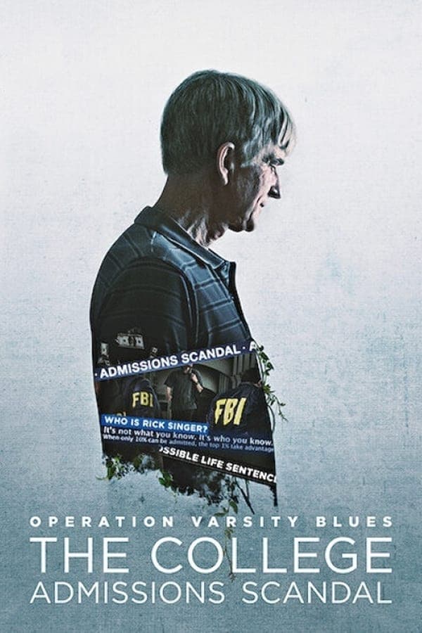 ดูหนังออนไลน์ฟรีเรื่อง Operation Varsity Blues The College Admissions Scandal (2021) เกมโกงมหาวิทยาลัยในฝัน ดูหนังออนไลน์ HD พากย์ไทย HD