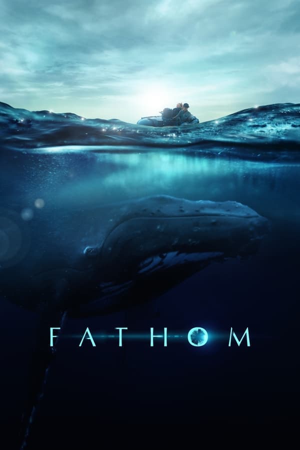 ดูหนังออนไลน์ฟรีเรื่อง Fathom (2021) ดูหนังออนไลน์ HD พากย์ไทย HD