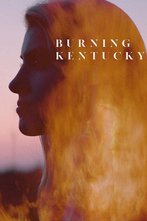 ดูหนังออนไลน์ฟรีเรื่อง Burning Kentucky (2019) เบิร์นนิ่ง เคนทักกี้ ดูหนังออนไลน์ HD พากย์ไทย HD