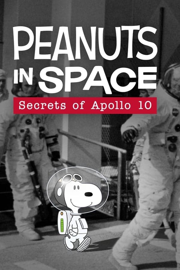 ดูหนังออนไลน์ฟรีเรื่อง Peanuts in Space Secrets of Apollo 10 (2019) ดูหนังออนไลน์ HD พากย์ไทย HD