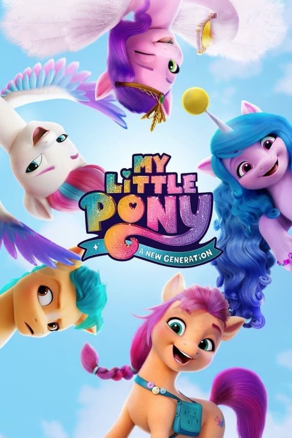 ดูหนังออนไลน์ฟรีเรื่อง My Little Pony A New Generation (2021) มายลิตเติ้ลโพนี่ เจนใหม่ไฟแรง ดูหนังออนไลน์ HD พากย์ไทย HD