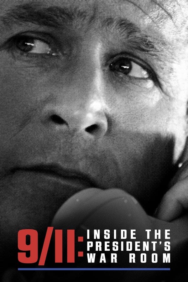 ดูหนังออนไลน์ฟรีเรื่อง 9/11 Inside the President’s War Room (2021) ดูหนังออนไลน์ HD พากย์ไทย HD