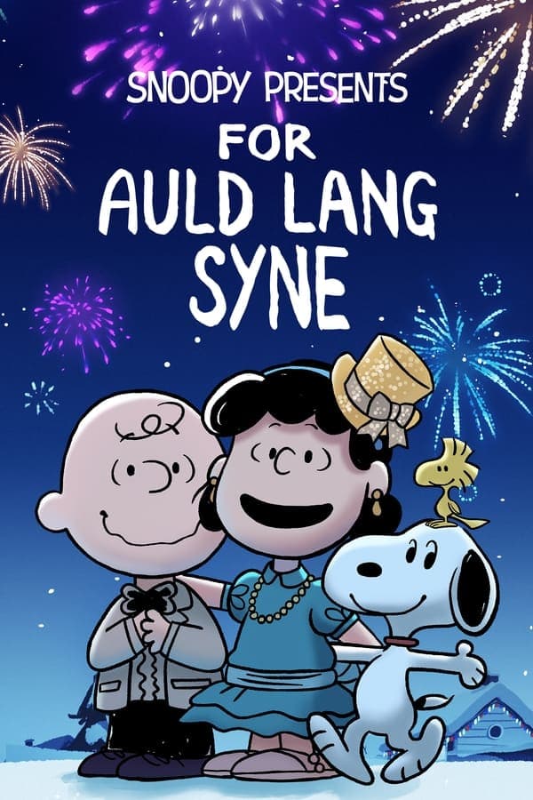 ดูหนังออนไลน์ฟรีเรื่อง Snoopy Presents For Auld Lang Syne (2021) ดูหนังออนไลน์ HD พากย์ไทย HD