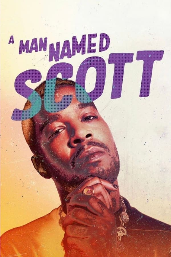 ดูหนังออนไลน์ฟรีเรื่อง A Man Named Scott (2021) ชายชื่อสก็อตต์ ดูหนังออนไลน์ HD พากย์ไทย HD